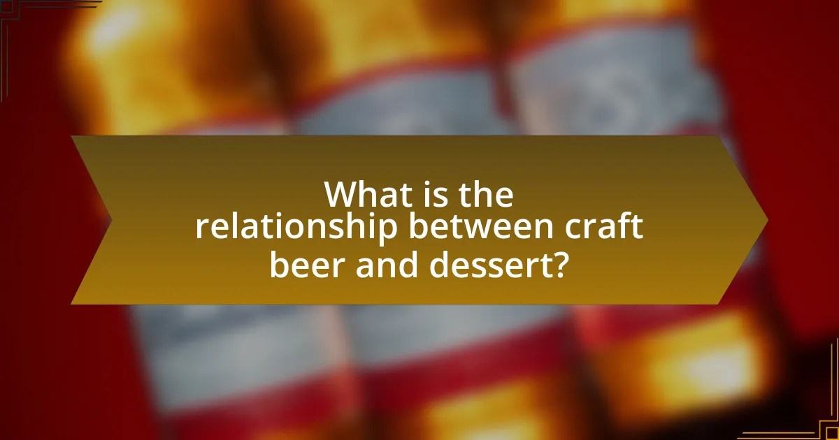 What is the relationship between craft beer and dessert?